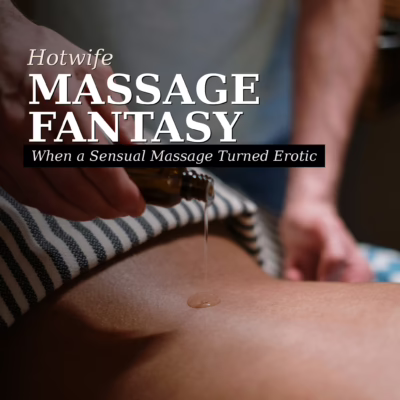 Hotwife Massage Fantasy