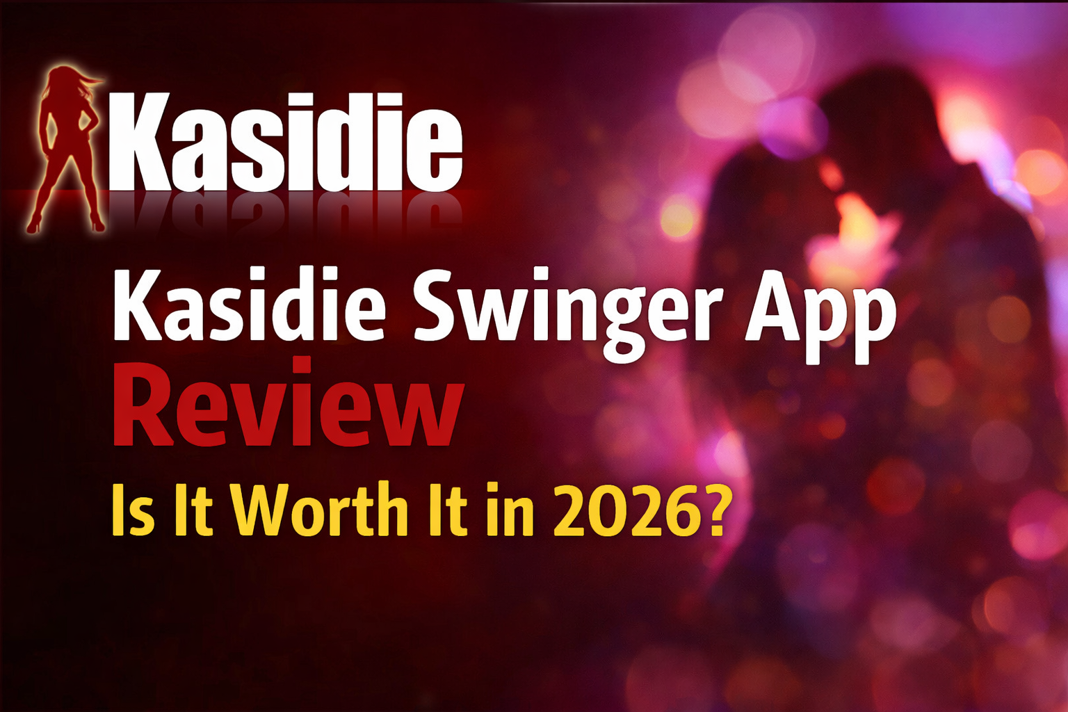 Kasidie Swinger App Review: Is It Worth It in 2026?
